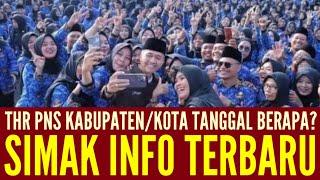 JADWAL PENCAIRAN THR PNS KABUPATEN DAN KOTA TANGGAL BERAPA? SIMAK INFO TERBARU!