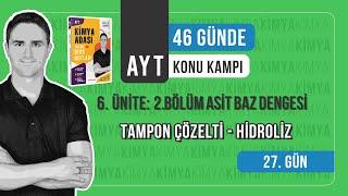 TAMPON ÇÖZELTİ - HİDROLİZ  l 27.GÜN l AYT KONU ANLATIM KAMPI