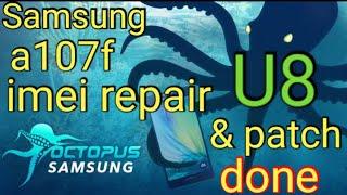 Samsung a107f u8 imei repair and patch done with octoplus