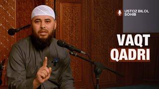 Vaqt qadri | Ustoz Bilol Sohib