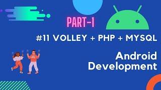 Android Volley + MySQL + PHP Tutorial | PART-1