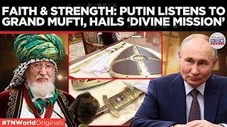 Putin Gifted Sacred Sword Russia’s By Top Mufti Tadzhuddin In A Meeting To Discuss Islam & War