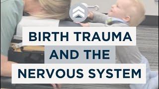 Birth Trauma + Your Nervous System