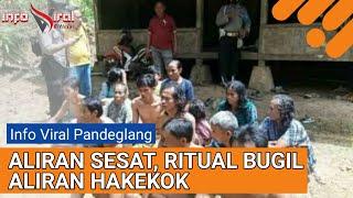 Aliran Sesat Hakekok Melakukan Ritual Bugil