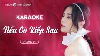 KARAOKE | NẾU CÓ KIẾP SAU - HƯƠNG LY