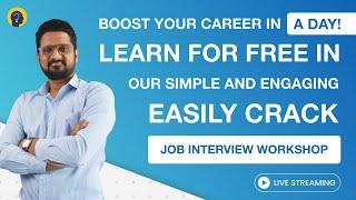 Boost Your Career in a Day for FREE in Our Simple and Engaging Easily crack Job Interview Workshop!
