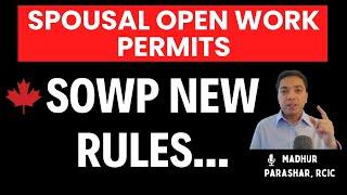 Spousal Open Work Permits - New Rules Coming Soon