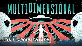 Multidimensional (Full Documentary) — The most documented ET Contact cases in history