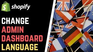 How to Change Shopify Store Dashboard Language