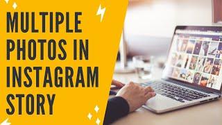 HOW TO ADD MULTIPLE PHOTOS IN INSTAGRAM STORY: Add More Than One Photo On One Instagram Story