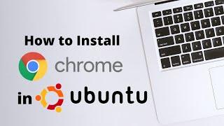 How to install chrome in Ubuntu/Debian Linux