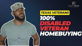 Buying a Home in Texas as a 100% Disabled Veteran: Best Practices and Tips