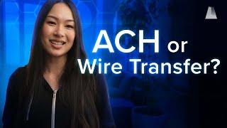 Wire Transfer vs ACH Transfer Explained: Which Method is Right for You? | Stronghold 101