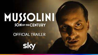 Mussolini: Son Of The Century | Official Trailer | Sky