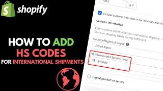 Shopify: How to Add HS Codes to Products