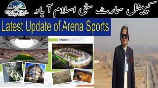 Capital Smart City Islamabad Latest update e of arena sports