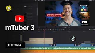 mTuber 3 DV Tutorial — Engaging visual content for your channel in DaVinci Resolve — MotionVFX