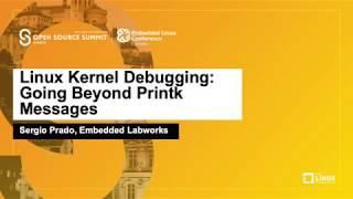 Linux Kernel Debugging: Going Beyond Printk Messages