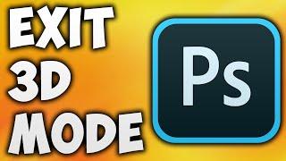 How to Exit 3D Mode in Photoshop - Adobe Photoshop Turn Off or Exit 3D View or Workspace