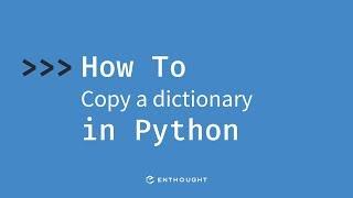 How to copy a dictionary in Python