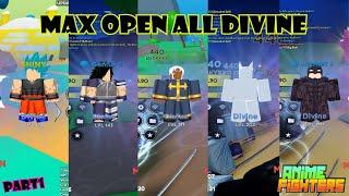Max Open All DIVINE!! [Part1] Anime Fighters Simulator