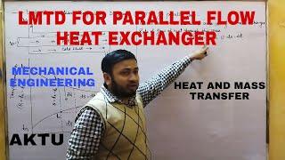 Logarithmic Mean Temperature Difference for Parallel Flow Heat Exchanger || Heat and Mass Transfer