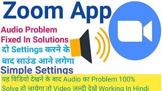 Zoom App AudioProblem Audio Not Coming How To Solve Zoom App Sound Problem  Working In Hindi 2021