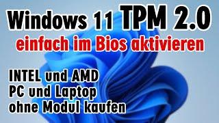 Windows 11 TPM 2.0 aktivieren im Bios bei AMD Intel PC und Laptop ⭐️ ohne Modul kaufen