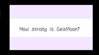 How strong is SeaMoon?