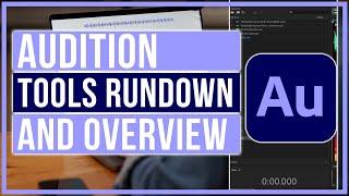 Audition 2024 Tutorial: Basic Rundown Of Tools and Overview - Complete Beginners Guide