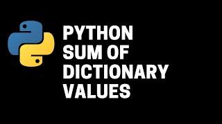 How to find the sum of all dictionary values in Python