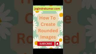 How To Create Rounded Images #html #css #rounded #image #shorts