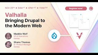 Valhalla: Bringing Drupal to the Modern Web