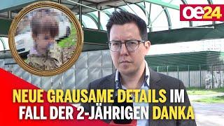 Neue grausame Details im tragischen Fall der 2-Jährigen Danka