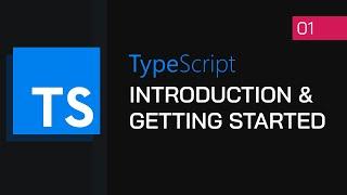 #01 - Introduction to the TypeScript Series