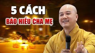 Phật Dạy 5 CÁCH BÁO HIẾU CHA MẸ Vu Lan 2021 ai cũng nên nghe - Thầy Thích Pháp Hòa