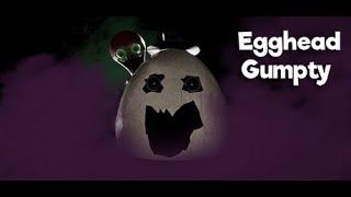 Egghead Gumpty - Official Trailer