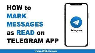 How to Mark Messages as Read on Telegram App (Android)
