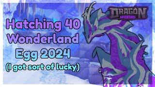 Winter Event Week 2 — Hatching 40 Wonderland Egg 2024  ROBLOX Dragon Adventures || DA Extras