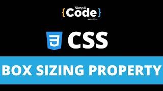 CSS Box Sizing Property Explained | Box Sizing Property in CSS | CSS for Beginners | SimpliCode