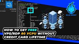 How To Make Free VPS/RDP 80 vCPU Lifetime