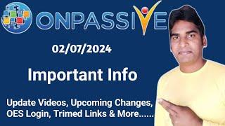 Today's Important Information About Update Videos, Upcoming Changes, OES Login & More #ONPASSIVE