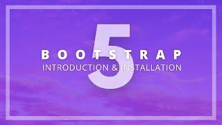 Bootstrap 5 Alpha - Introduction & Installation