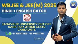 WBJEE & JEE Main 2025 Hindi English Batch | Jadavpur University Cut Off Rank for Other State Student