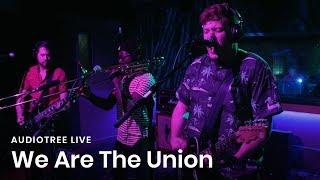 We Are The Union on Audiotree Live (Full Session)