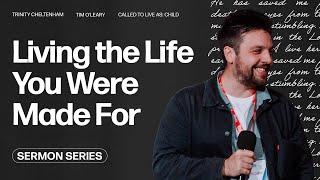 Living the Life You Were Made For - Tim O'Leary
