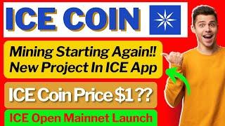 ICE Network Mining Starting Again | ICE Coin Price Going Up | New Mining Project In ICE App