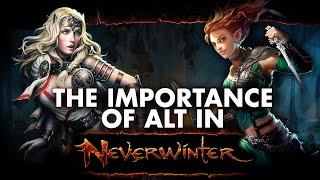 The Importance of Alt in Neverwinter (Neverwinter Guide series)