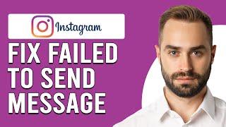 How To Fix Failed To Send Message On Instagram (Why Does Instagram Keep Failing To Send Message?)