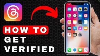 How to Get Verified on Threads | Android & iOS